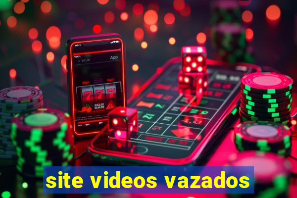 site videos vazados